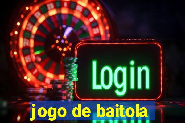 jogo de baitola